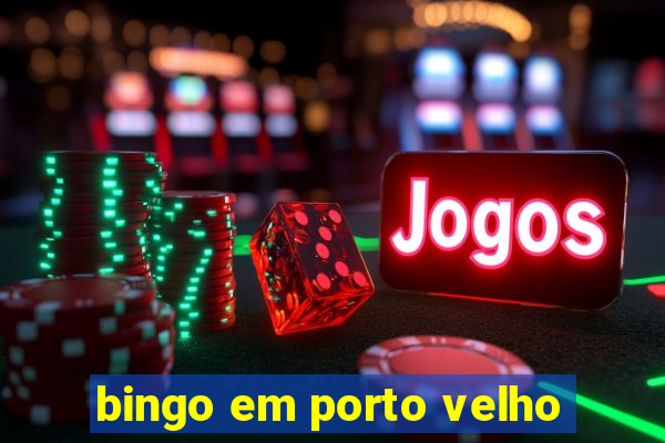 bingo em porto velho